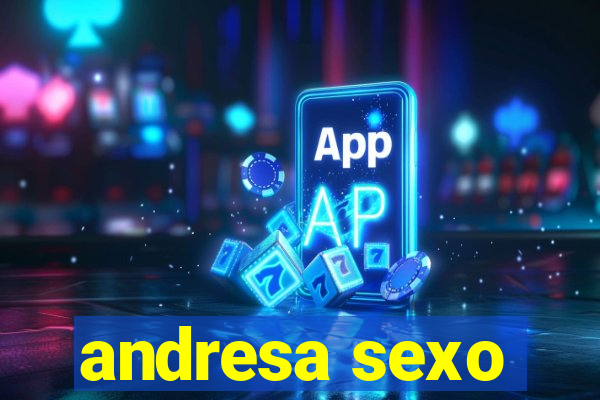 andresa sexo